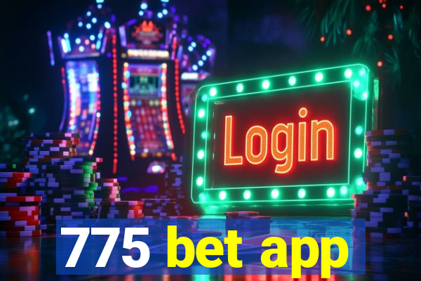 775 bet app